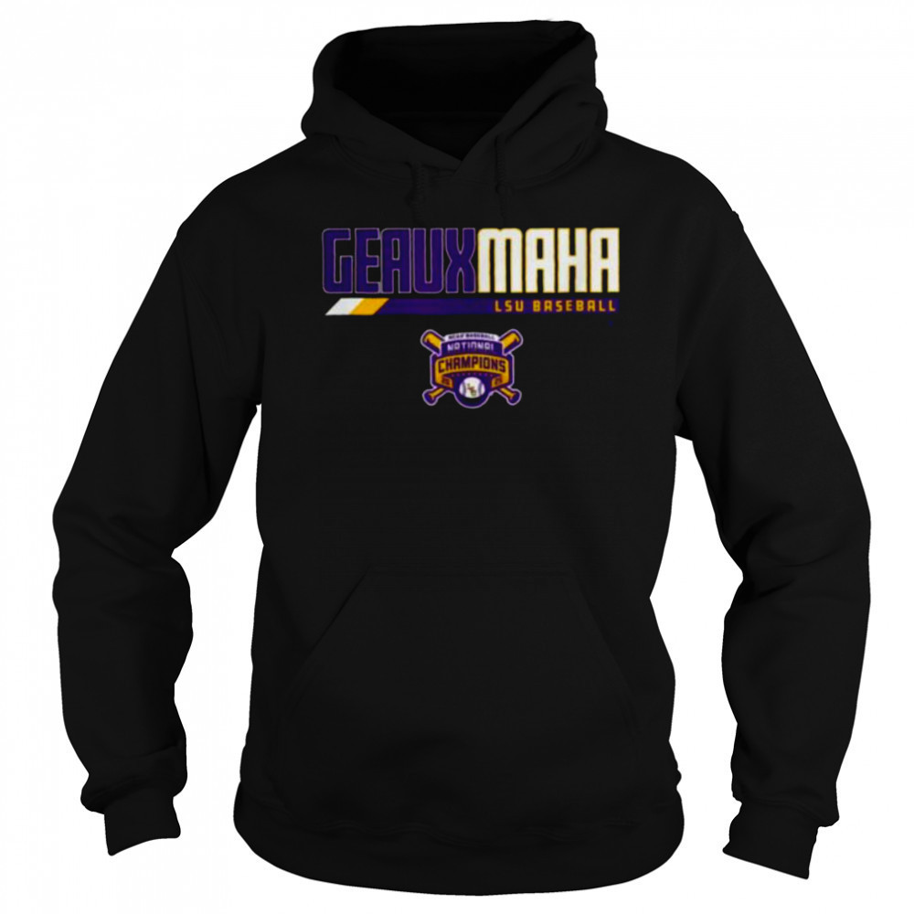 LSU Baseball_ 2025 National Champions Geauxmaha T Shirt Hoodie
