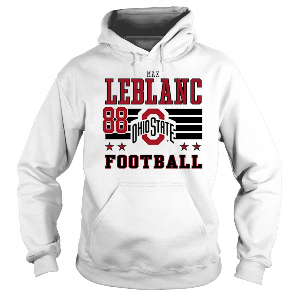 Max LeBlanc Ohio State Buckeyes Football 88 shirt Hoodie