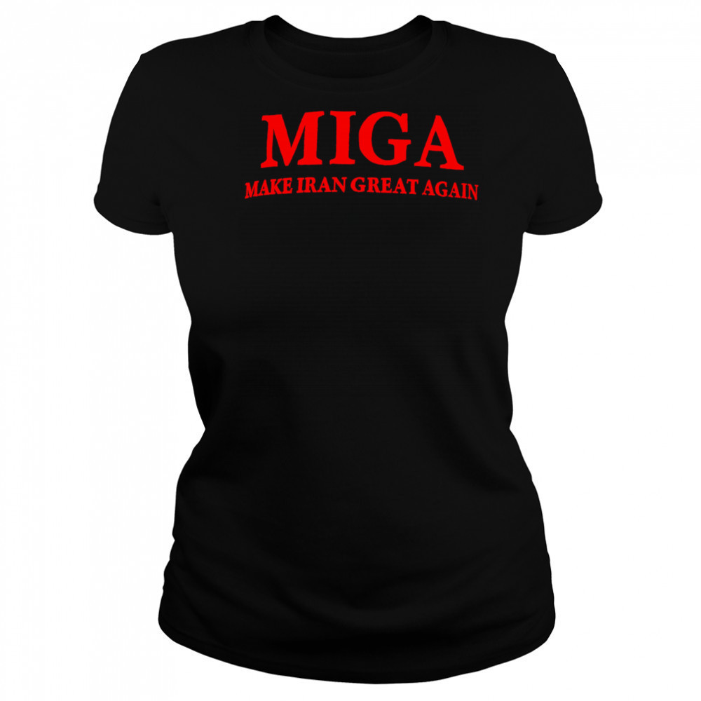 Miga Make Iran Great Again shirt Women's T-shirt