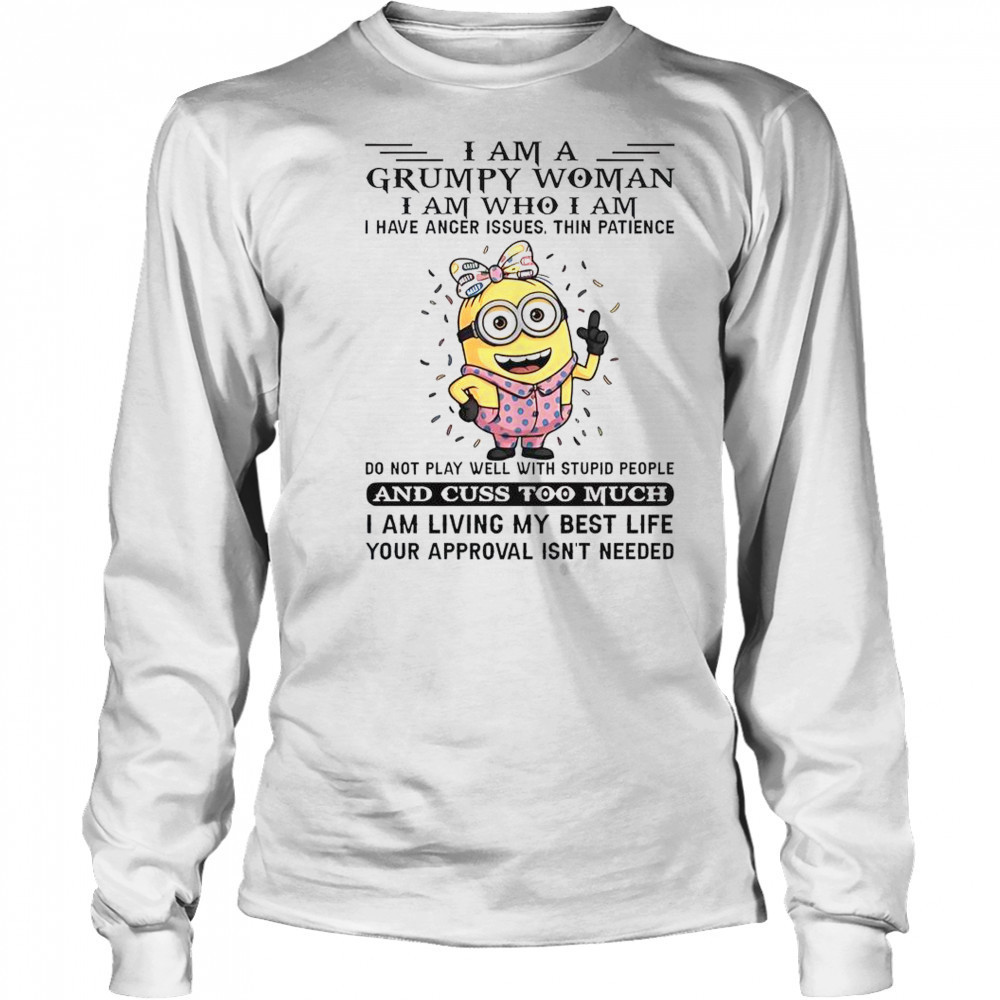 Minion I Am Grumpy Woman I Am Who I Am T-Shirt Long Sleeved