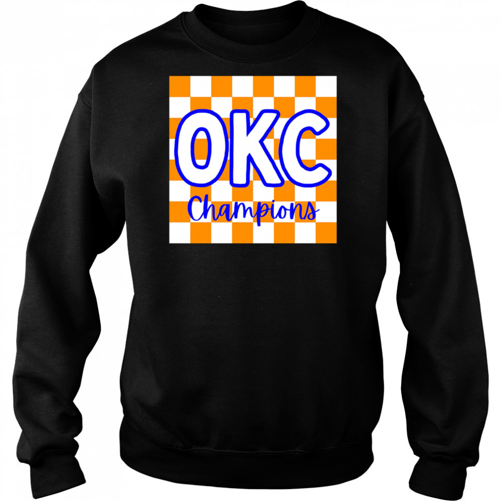 OKC Champions shirt Sweatshirt