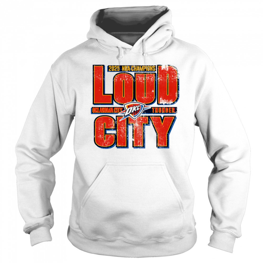 Okc Thunder 2025 Nba Champions Loud City vintage shirt Hoodie