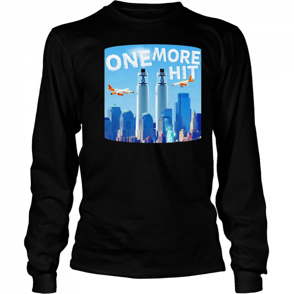 One more hit shirt Long Sleeved