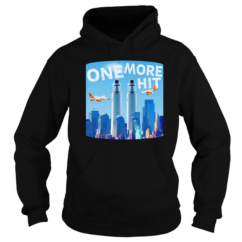 One more hit shirt Hoodie