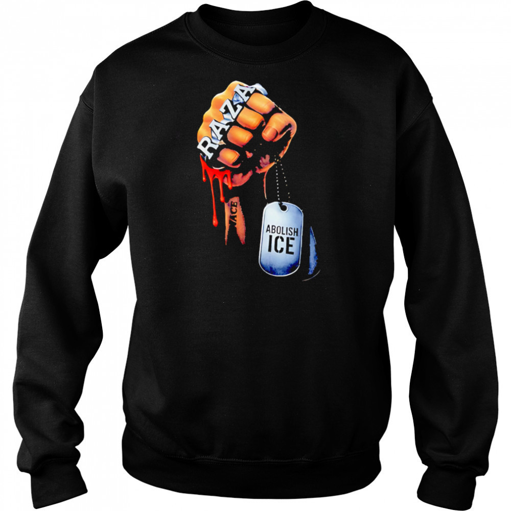 Raza abolish ice retro shirt Sweatshirt