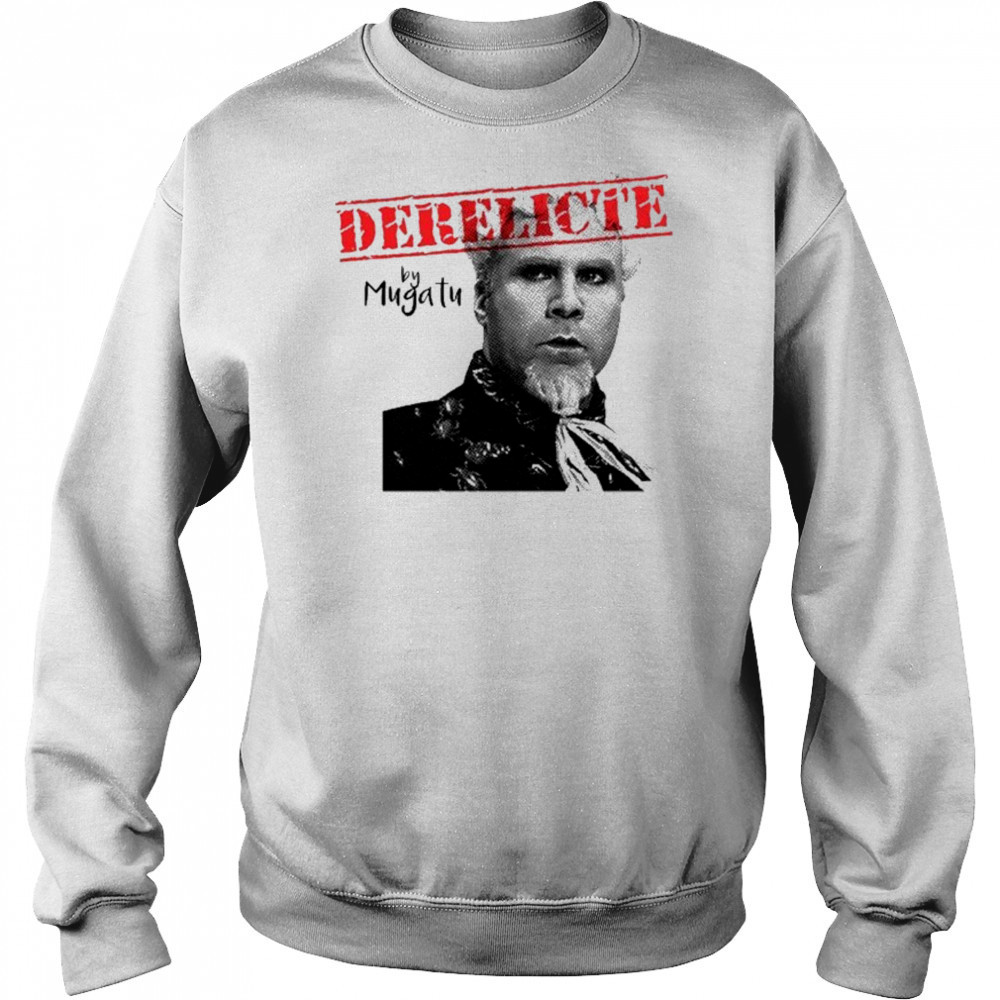 Derelicte Mugatu Tu T-shirt Sweatshirt