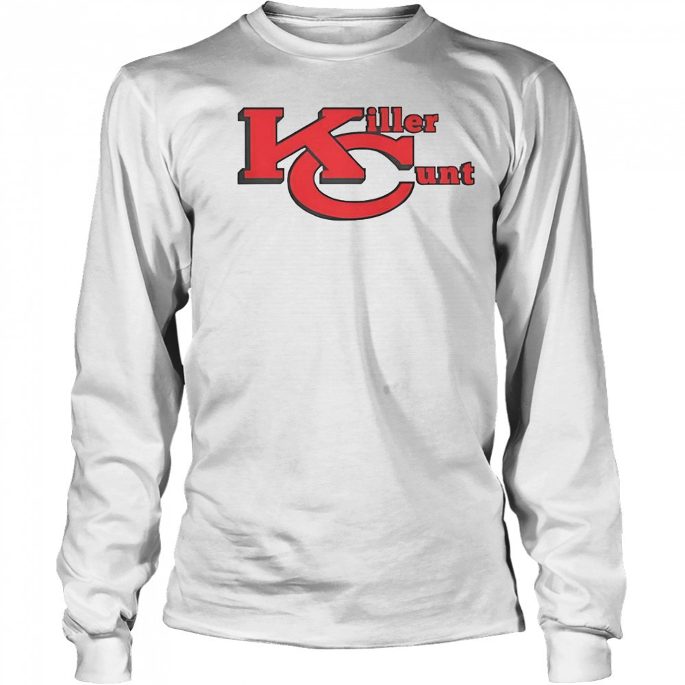 Kansas City Chiefs Bears Killer Cunt T-Shirt Long Sleeved