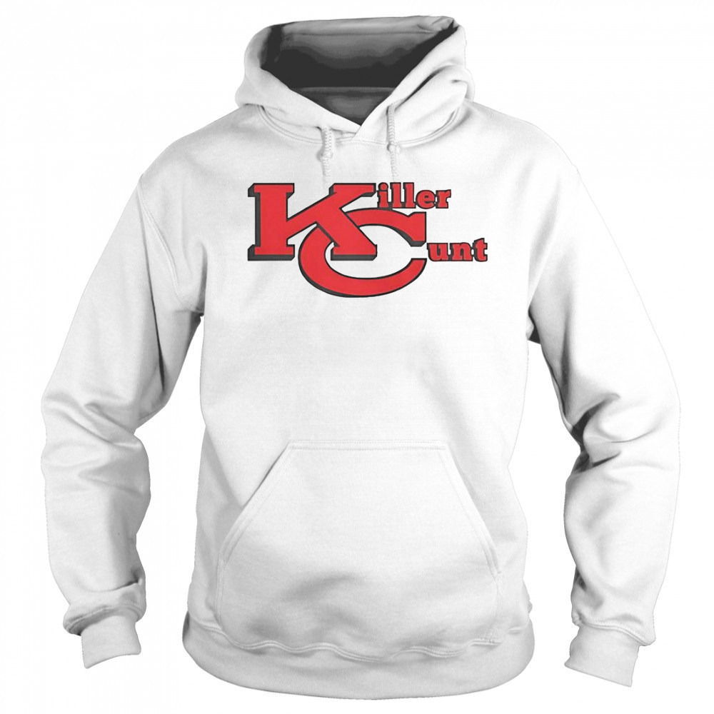 Kansas City Chiefs Bears Killer Cunt T-Shirt Hoodie