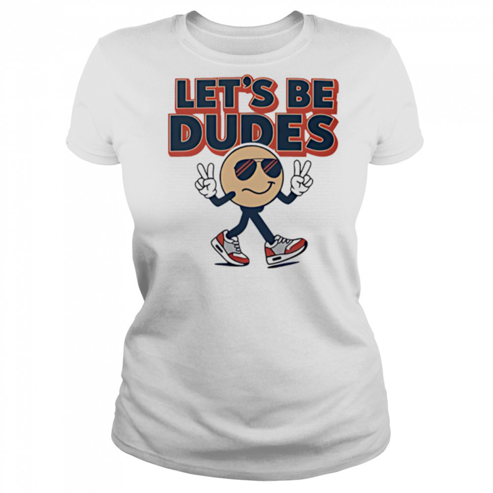 Let’s Be Dudes smiley face cute shirt Women's T-shirt