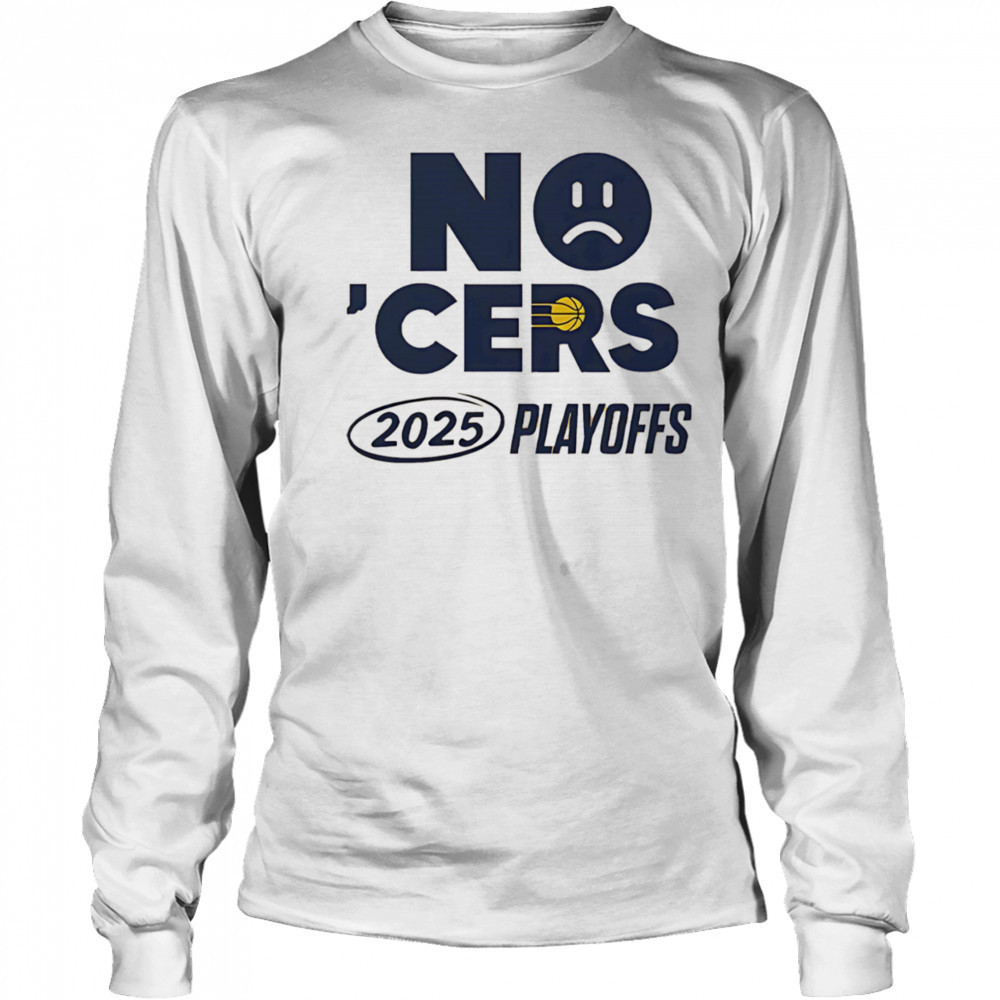 No ‘Cers sad face Indiana Pacers 2025 Playoffs shirt Long Sleeved
