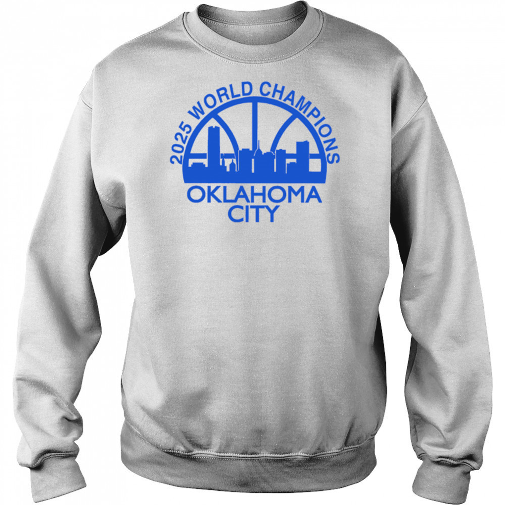 Okc Skyline 2025 World Champions Oklahoma City shirt Sweatshirt