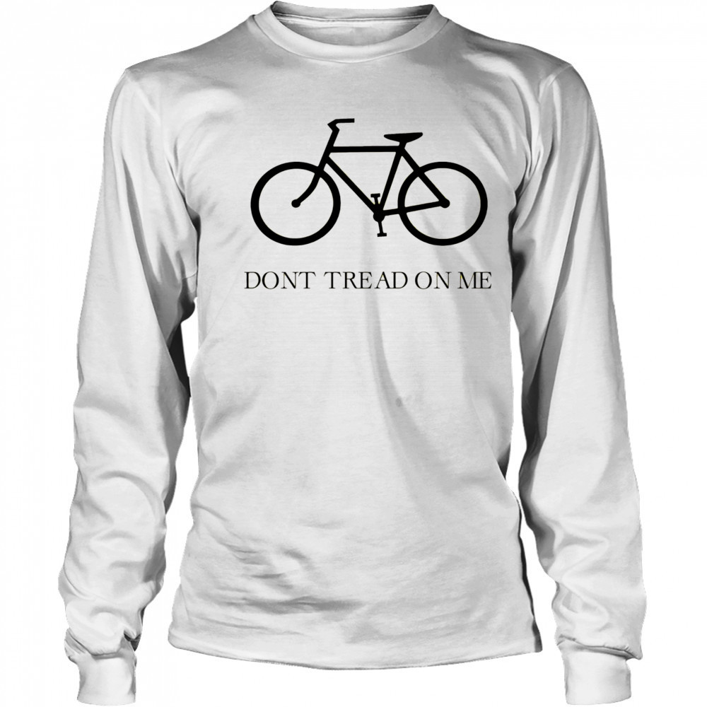 Bicycle don’t tread on me shirt Long Sleeved