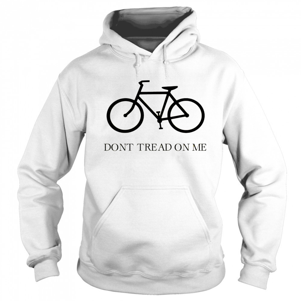 Bicycle don’t tread on me shirt Hoodie