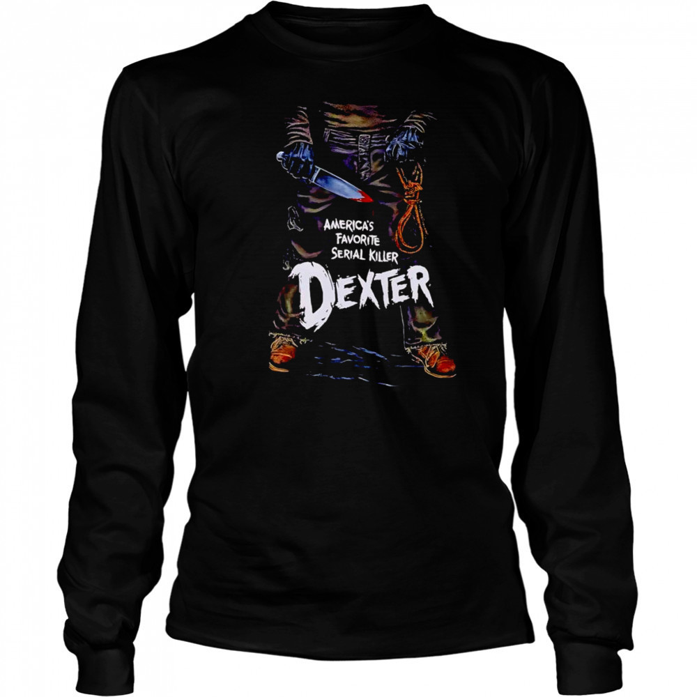 Dexter America’s Favorite Serial Killer shirt Long Sleeved