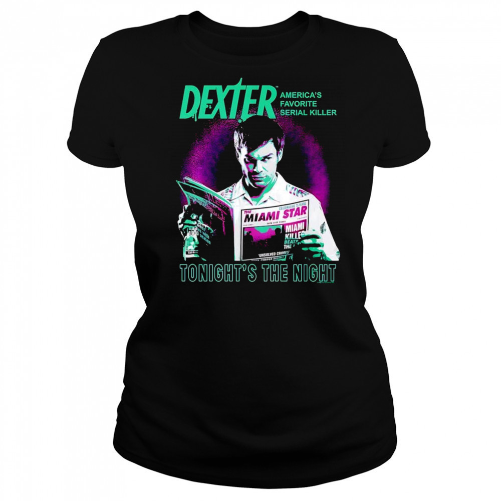 Dexter Tonight’s the Night shirt Women's T-shirt
