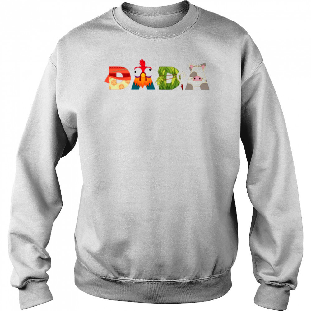 Disney Moana Letters Dada Father’s Day Birthday Gift Shirt Sweatshirt