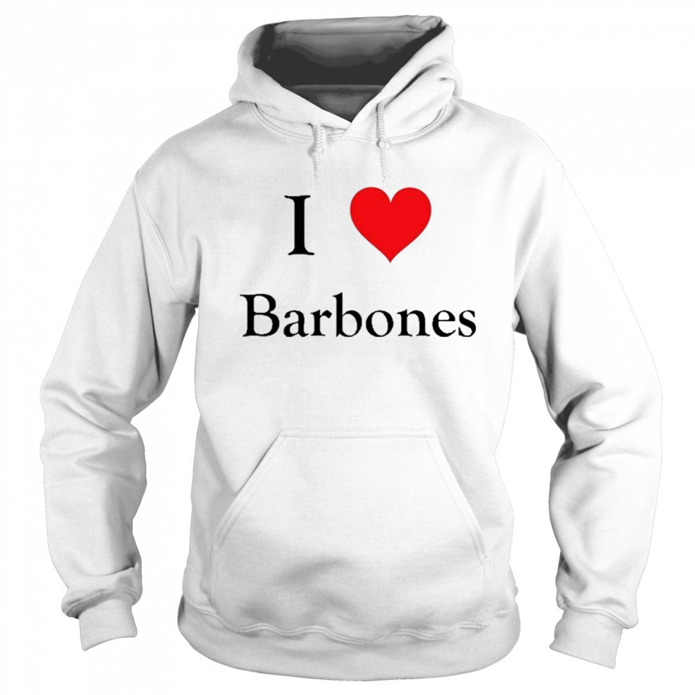 Gabriel I Love Barbones T-Shirt Hoodie