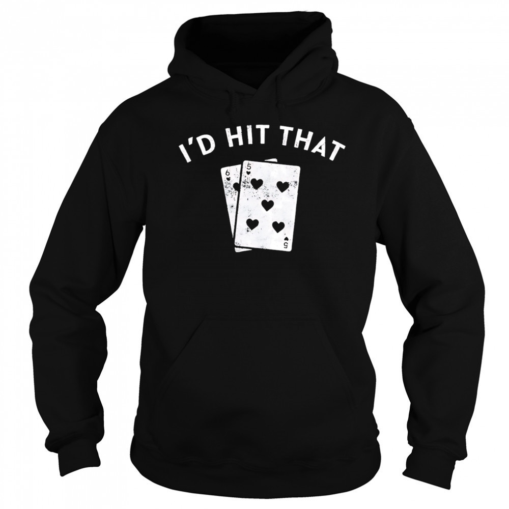 I’d Hit That Blackjack retro shirt Hoodie