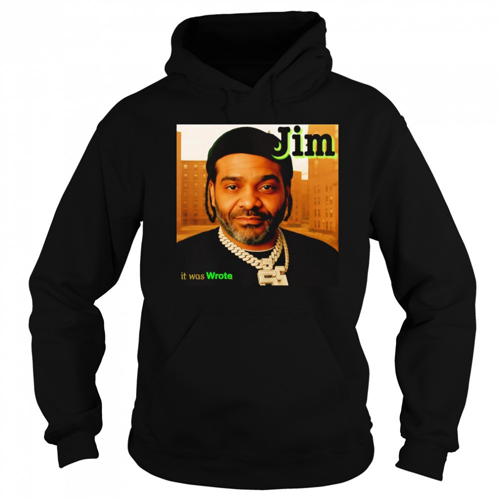 Jim it was wrote shirt Hoodie