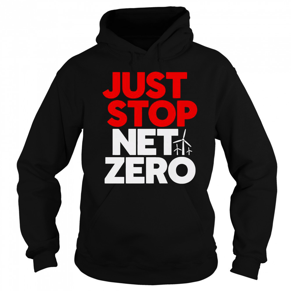 Just Stop Net Zero T-Shirt Hoodie