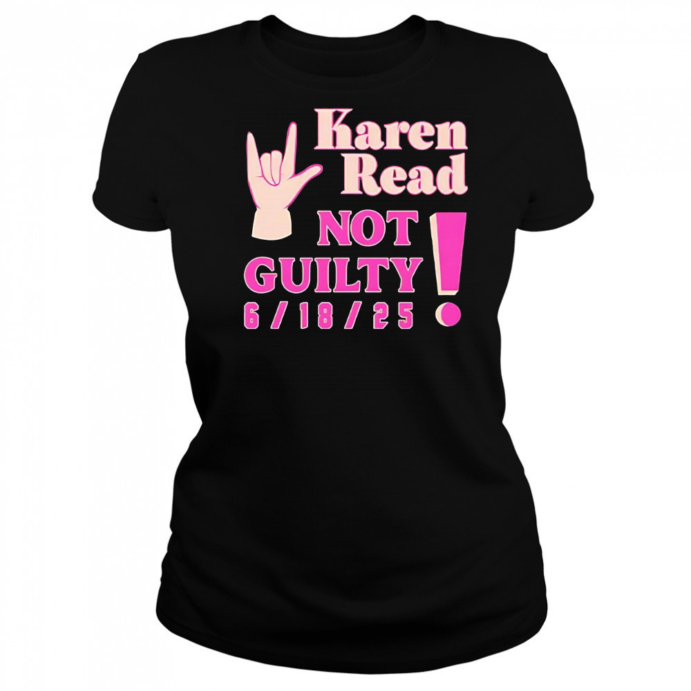 Karen read not guilty 6 18 25 shirt Women's T-shirt
