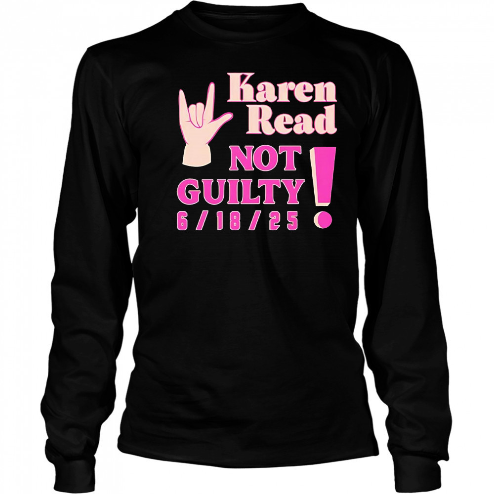 Karen read not guilty 6 18 25 shirt Long Sleeved