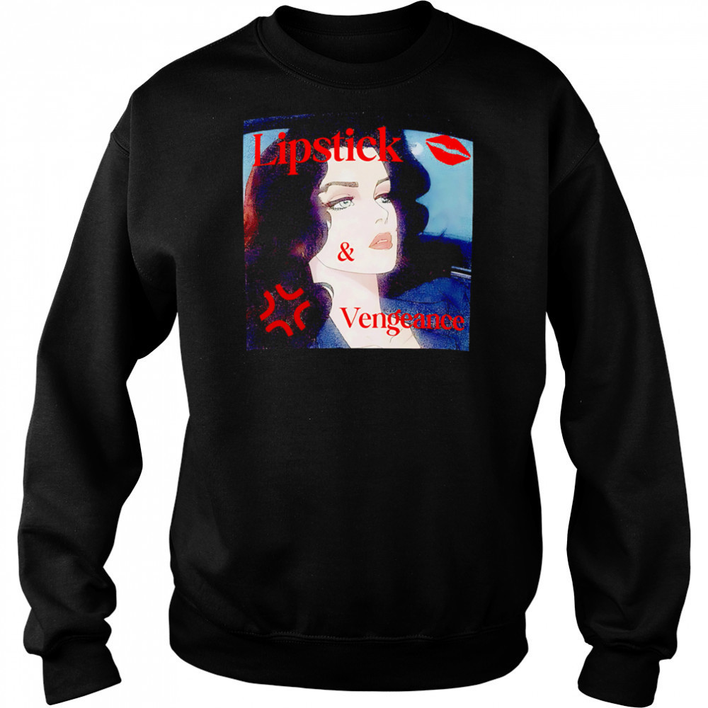 Lipstick & Vengeance picture shirt Sweatshirt