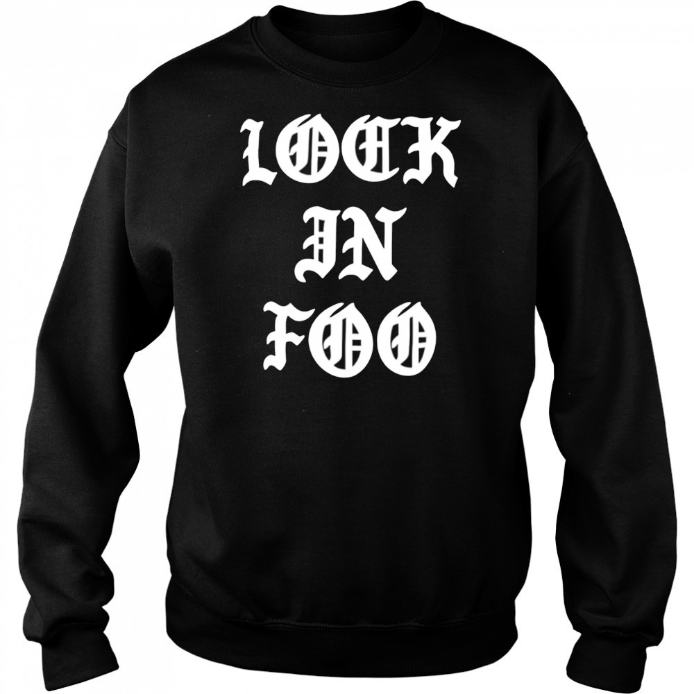 Lock In Foo letter shirt Sweatshirt