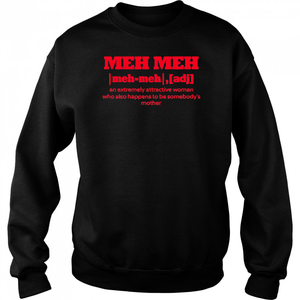 Lov3charlee Meh Meh T-Shirt Sweatshirt