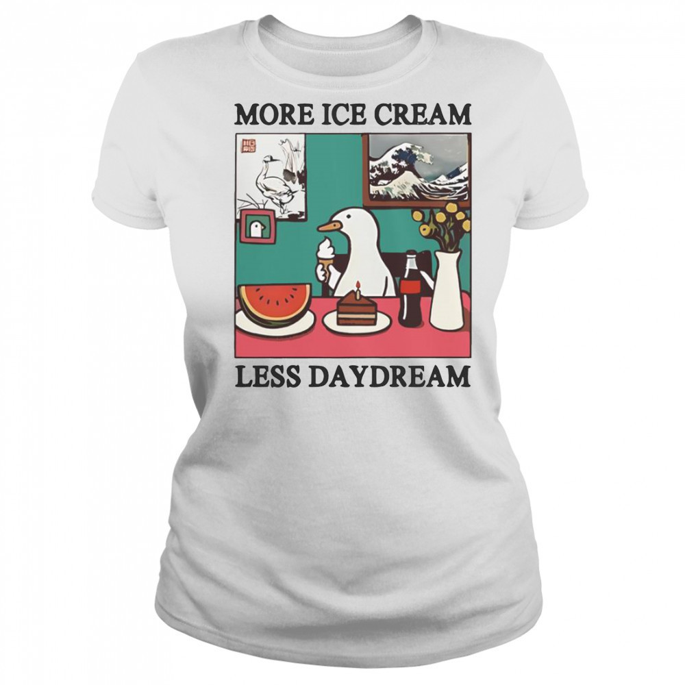 More Ice Cream Less Daydream Goose T-Shirt Women's T-shirt