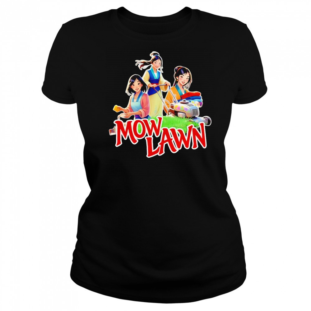 Mow lawn Mulan funny shirt Women's T-shirt