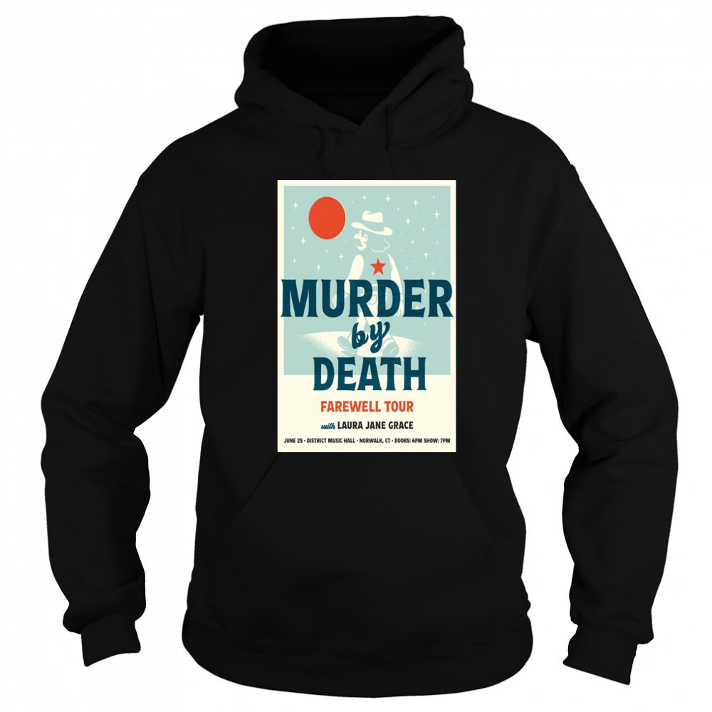 Murder By Death Farewell Tour Norwalk 2025 Poster T-Shirt Hoodie