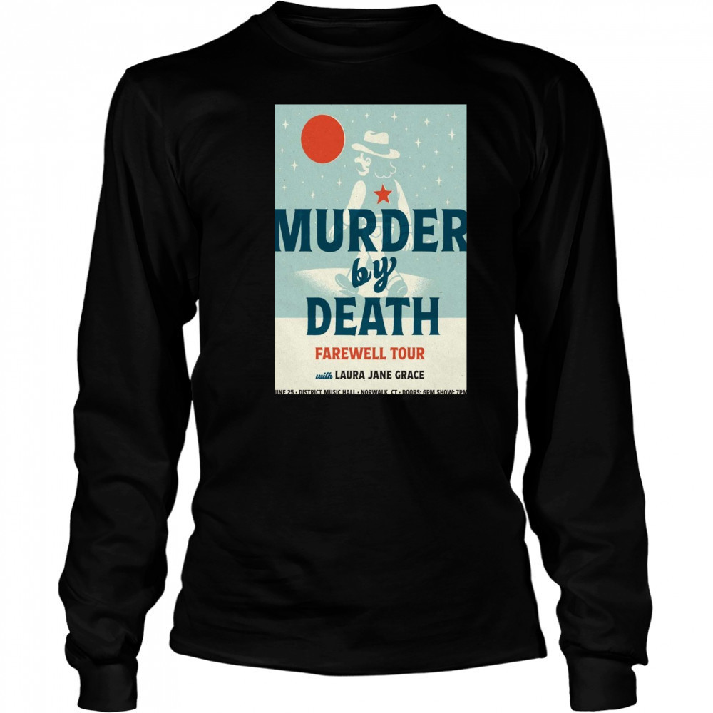 Murder By Death Norwalk CT 6-25-2025 Poster Shirt Long Sleeved