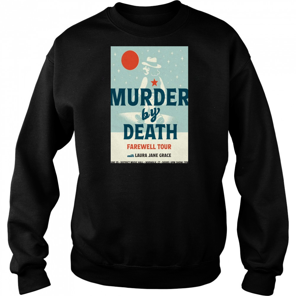 Murder By Death Norwalk CT 6-25-2025 Poster Shirt Sweatshirt