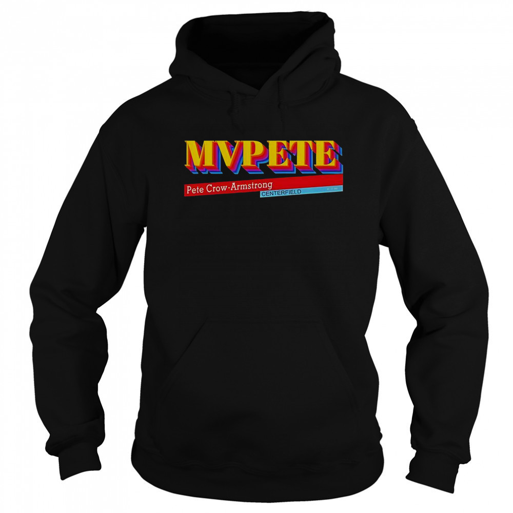 MVPETE Pete Crow- Armstrong Centerfield T-Shirt Hoodie