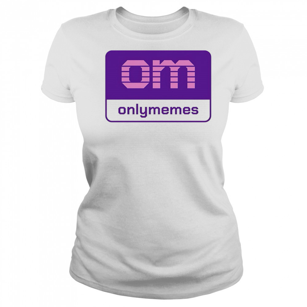 Om onlymemes logo shirt Women's T-shirt