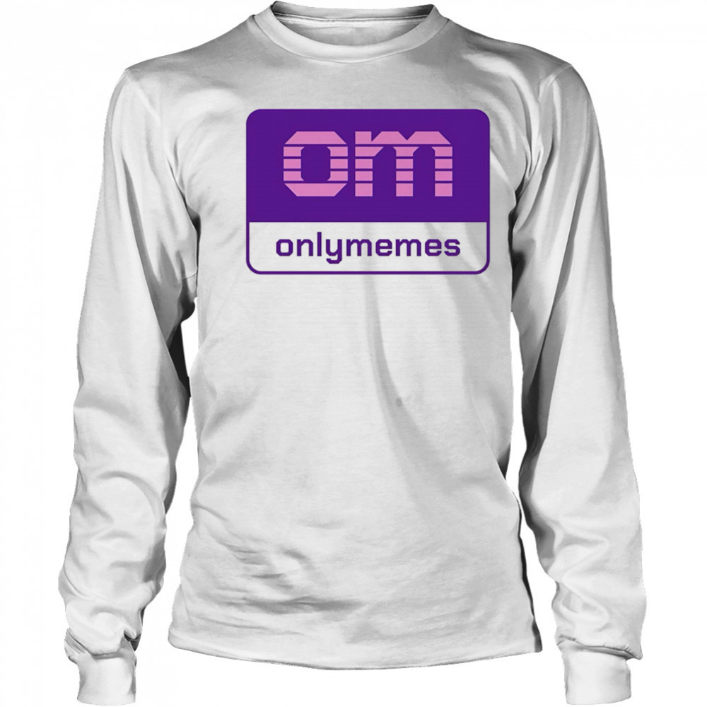 Om onlymemes logo shirt Long Sleeved