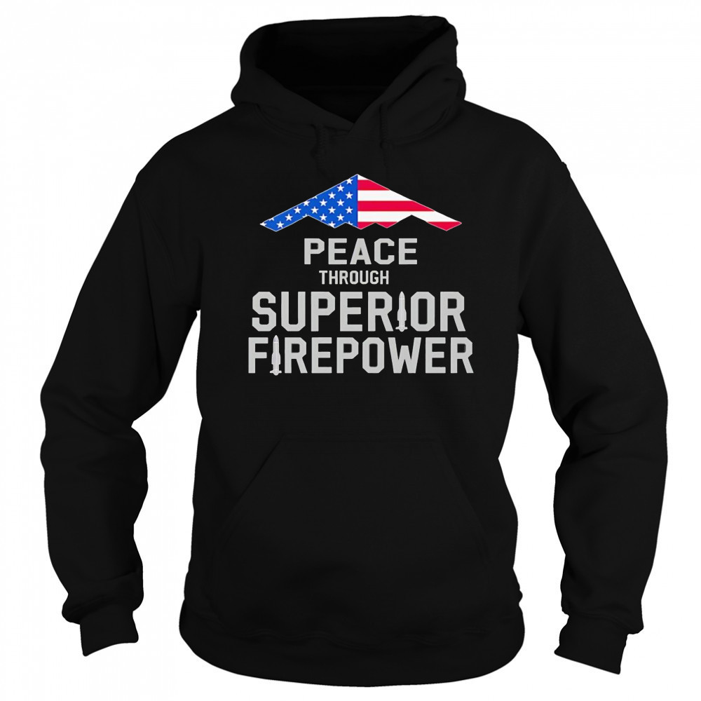 Peace through Superior Firepower American flag shirt Hoodie