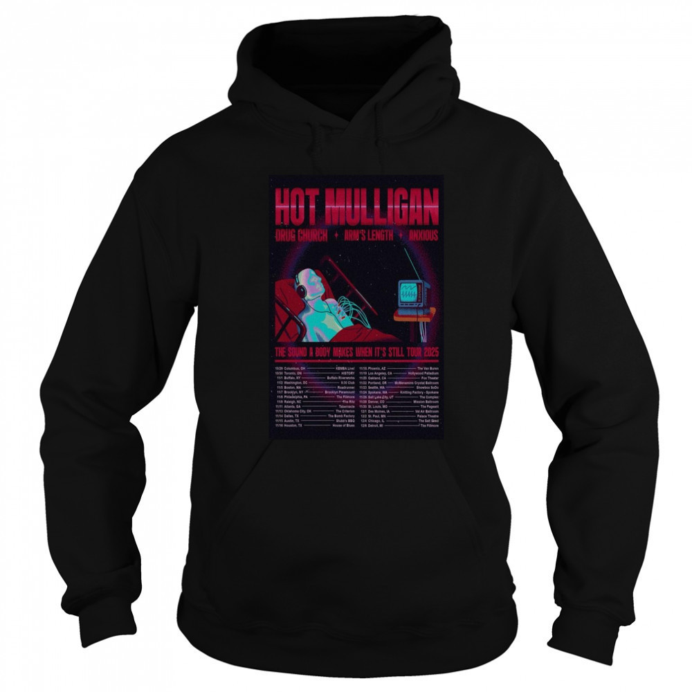 Poster Hot Mulligan The Sound A Body Makes When It’s Still Tour 2025 T-Shirt Hoodie