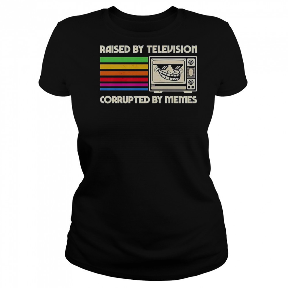 Raised By Television Corrupted By Memes T-Shirt Women's T-shirt