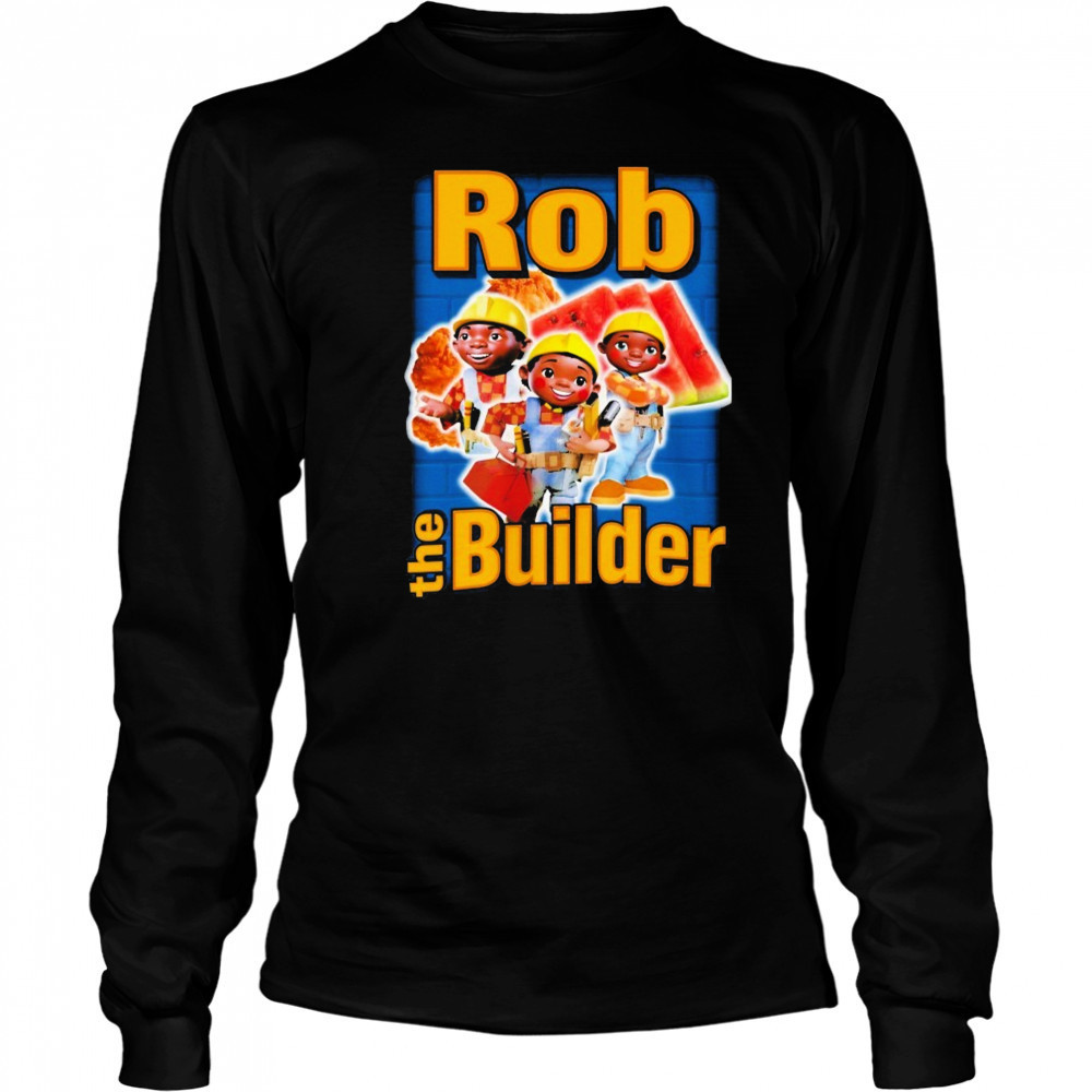 Rob The Builder T-shirt Long Sleeved