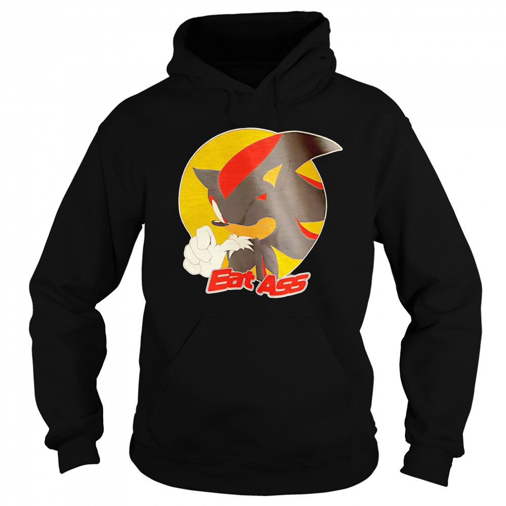 Shadow the Hedgehog eat ass shirt Hoodie