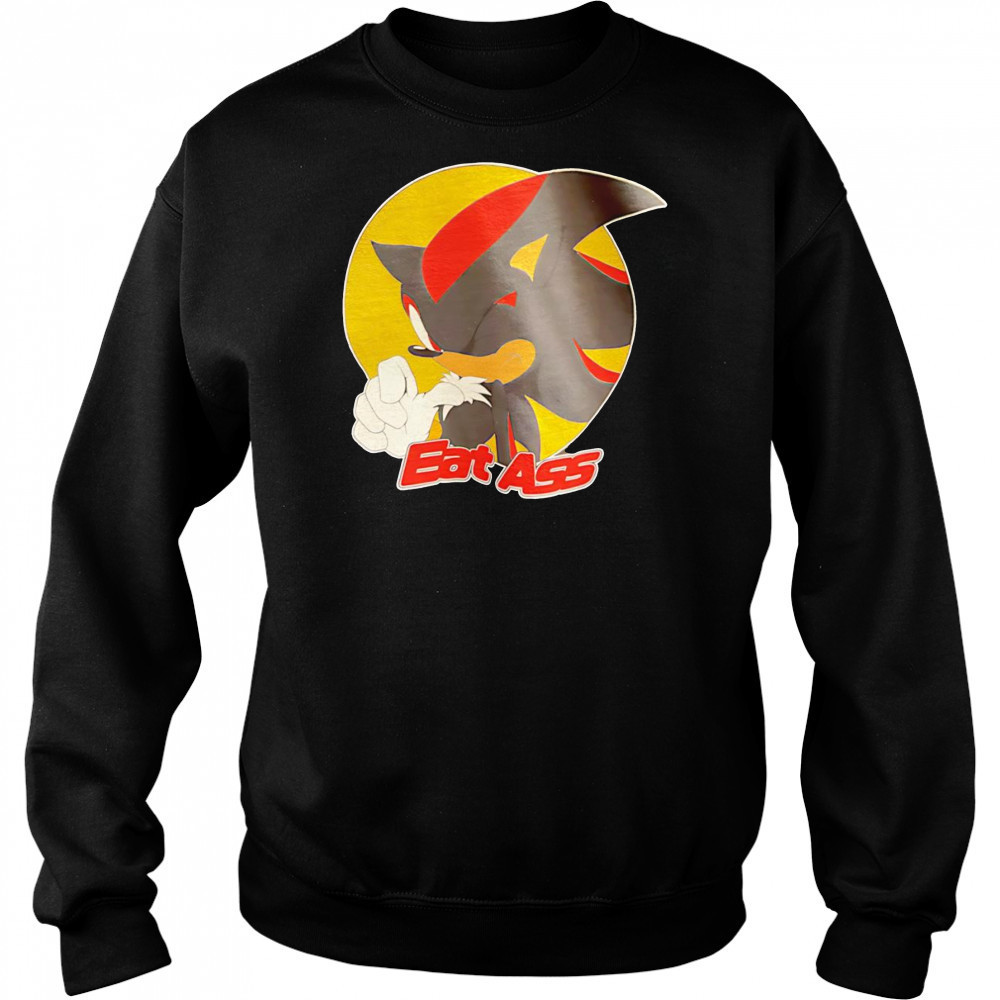 Shadow the Hedgehog eat ass shirt Sweatshirt
