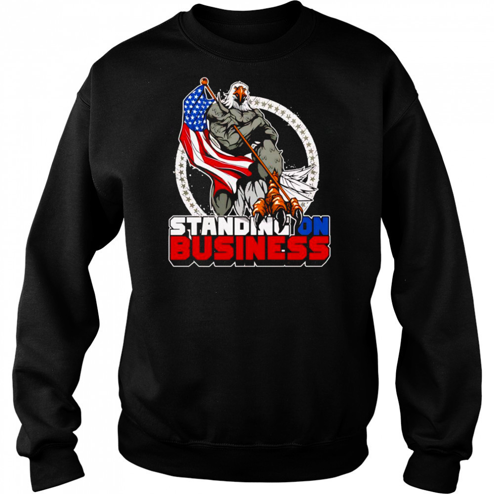 Standing on business shirt Sweatshirt