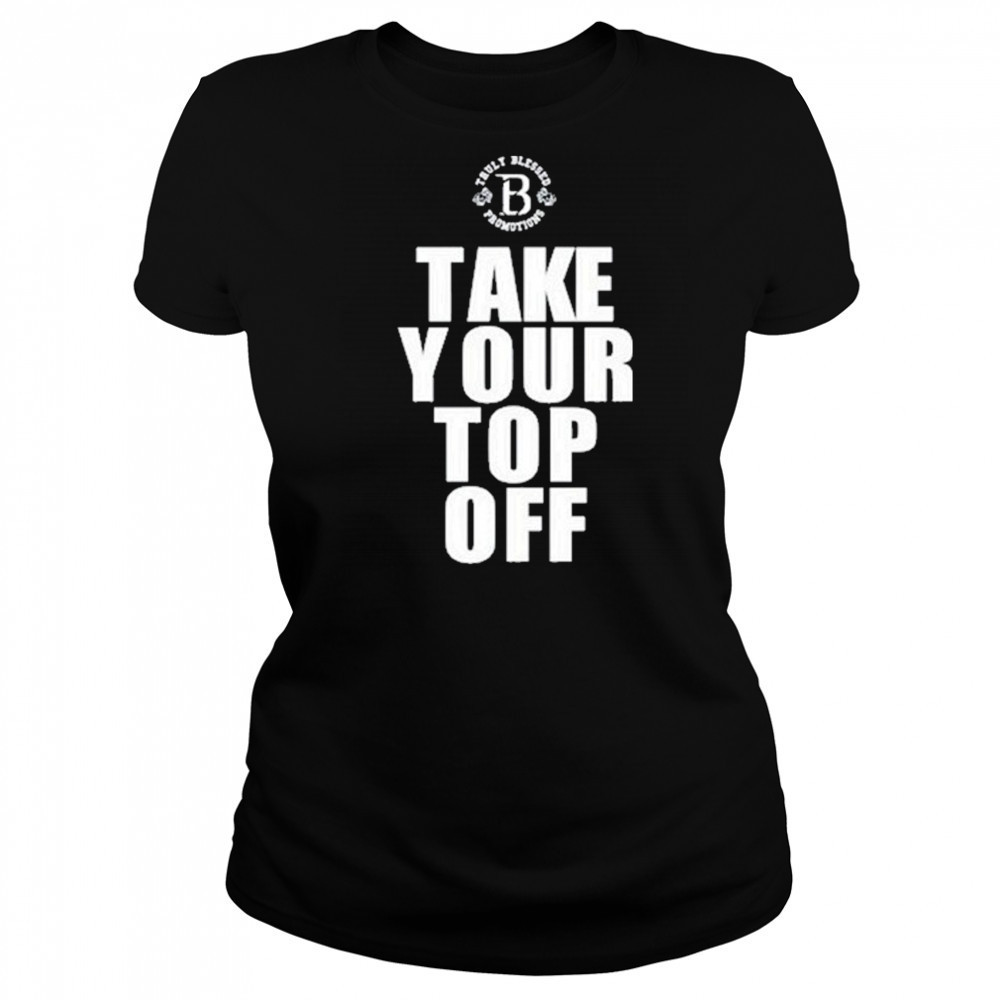 Tb Promotions Take Your Top Off Shirt Women's T-shirt
