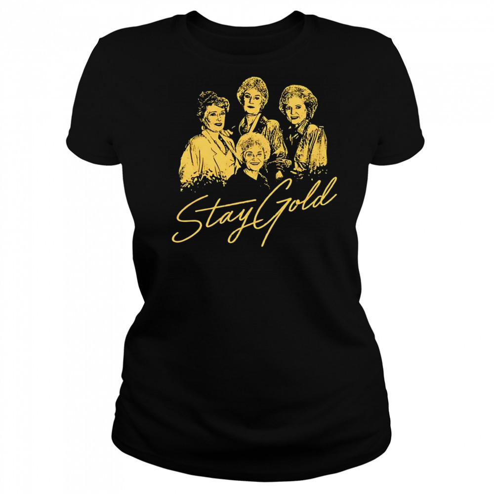 The Golden Girls Stay Gold shirt Women's T-shirt