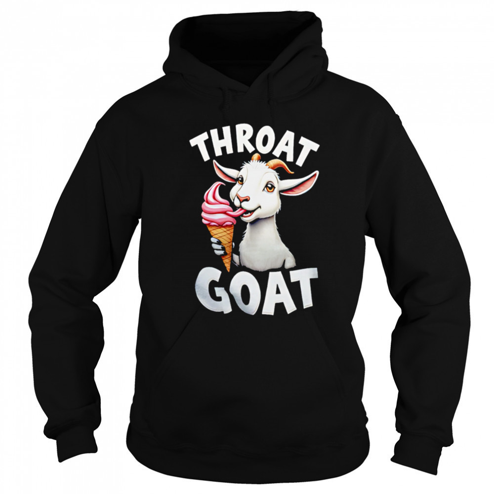 Throat Goat Ice cream shirt Hoodie