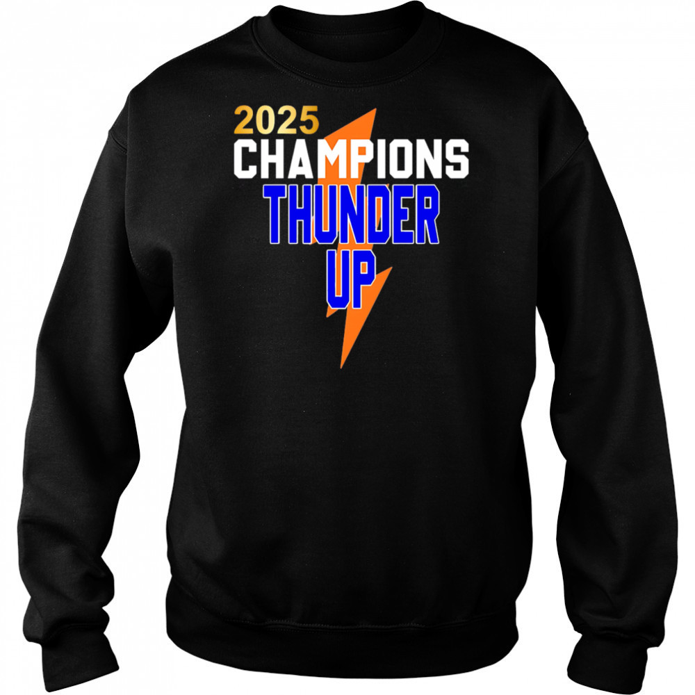 2025 Champions Thunder Up shirt Sweatshirt