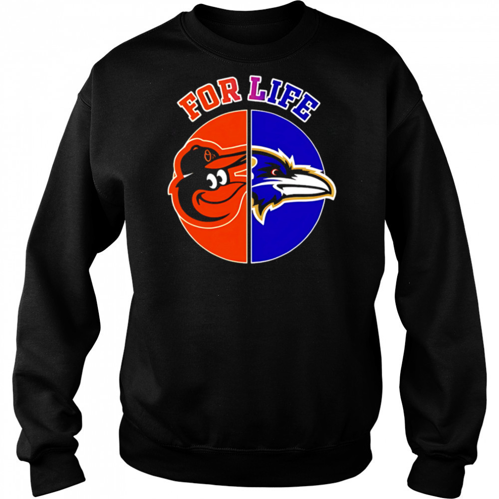 Baltimore ravens and orioles for life shirt Sweatshirt