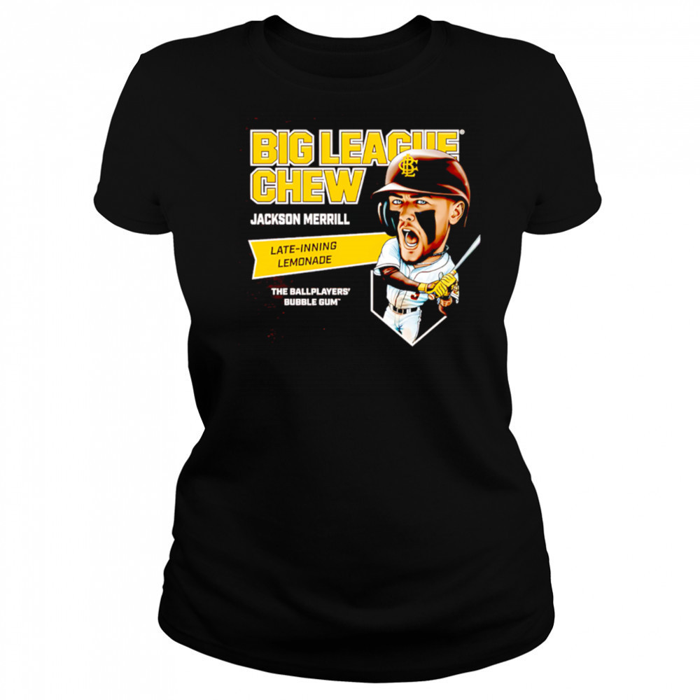 Big league chew Jackson Merrill’s Late-Inning Lemonade the ballplayers’ bubble gum’ shirt Women's T-shirt